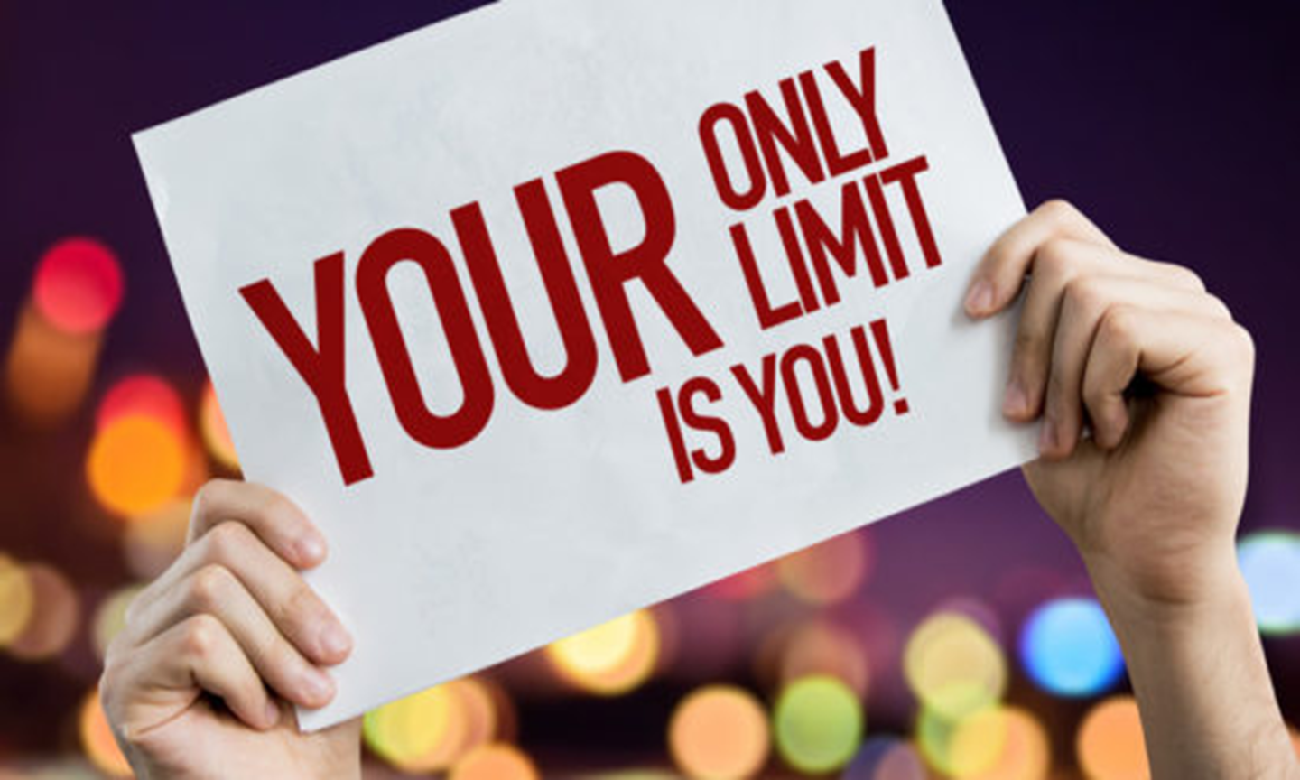 Your Only Limit is YOU